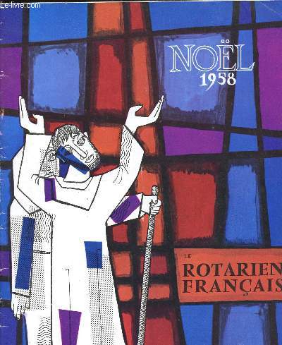 LE ROTARIEN FRANCAIS - NOEL 1958 - Mandrin et la ferme gnrale, Centre franais de la jeunesse, l 'exil en Avignon d'Armand du Plessis de Richelieu