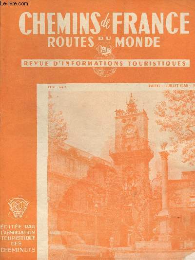 CHEMINS DE FRANCE-ROUTES DU MONDE-REVUE D INFORMATIONS TOURISTIQUES - N46-JUILLET 1959/La mosque e Kairouan, en Hainaut belge, trois chteaux princiers.......