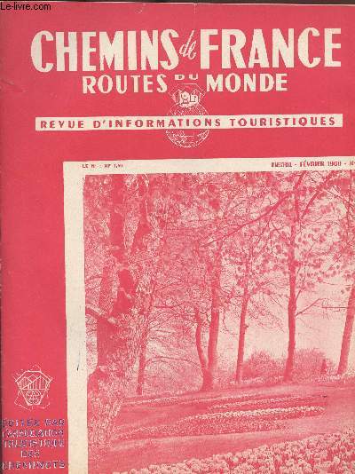 CHEMINS DE FRANCE-ROUTES DU MONDE- ERVUE D INFORMATIONS TOURISTIQUES - N49/FEVRIER 1960 - Les chteaux de bourgogne, Champs de Tulipes et Jardins Printaniers