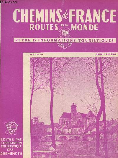 CHEMINS DE FRANCE-ROUTES DU MONDE - REVUE D INFORMATIONS TOURISTIQUES/ JUIN 1960-N52/La route du vin d'Alsace, dans les cvennes Mridionales Lamalou-les-bains............