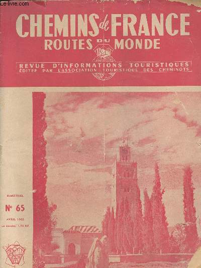 CHEMINS DE FRANCE- ROUTE DU MONDE - N65 -AVRIL 1962/REVUE D INFORMATIONS TOURISTIQUES / Une paravitamine rend la vie et la couleur aux cheveux gris, Bergen et le Hordaland