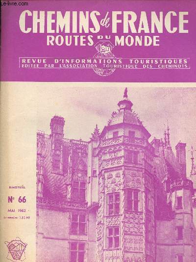 CHEMINS DE FRANCE ROUTES DU MONDE / REVUE D INFORMATIONS TOURISTIQUES - N66- MAI 1962 /Villefranche de Rouergue, Yougoslavie, pays des contrastes.......