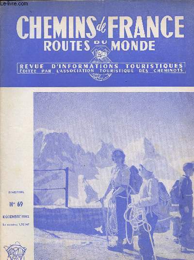 CHEMINS DE FRANCE/ ROUTE DU MONDE/N69-DECEMBRE 1962 /La maison savoyarde du ski, Le grand canyon du Colorado......
