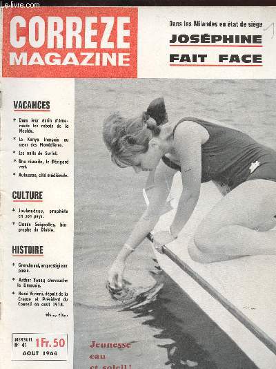 CORREZE MAGAZINE - N41/AOUT 1964 - Dans les Milandes en tat de sige, Josphine fait face, Jouhandeau, prophte en son pays, pour Jules Verne, le Prigord tait vert.......