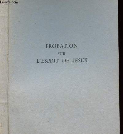 PROBATION SUR L ESPRIT DE JESUS