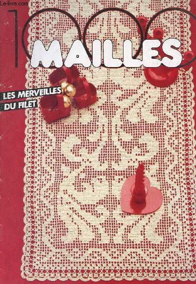 1000 MAILLES - LES MERVEILLES DU FILET/N67 -