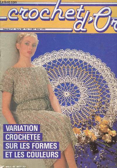 CROCHET D OR - BIMESTRIEL N43 - FEVRIER 1987 : Variation crochete sur les formes et les couleurs.....
