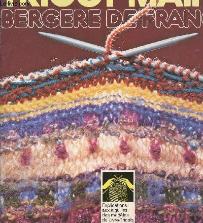 TRICOT MAINS - BERGERE DE FRANCE - EXPLICATION AUX AIGUILLES DES MODELES DU LIVRE-TRICOTS 79/80