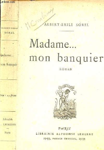 MADAME....MON BANQUIER