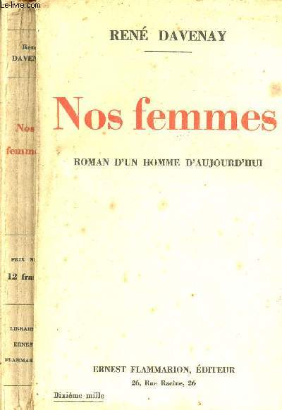 NOS FEMMES - ROMAN D UN HOMME D AUJOURD HUI