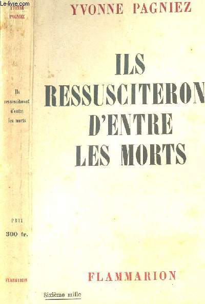 ILS RESSUSCITERONT D ENTRE LES MORTS