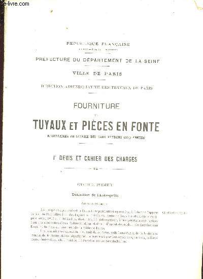 PREFECTURE DU DEPARTEMENT DE LA SEINE/VILLE DE PARIS/DIRECTION ADMINISTRATIVE DES TRAVAUX DE PARIS-FOURNITURE DE TUYAUX ET PIECES EN FONTE NECESSAIRES AU SERVICE DES EAUX PENDANT CINQ ANNEES