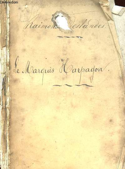 LE MARQUIS HARPAGON -COMEDIE EN 4 ACTES, EN PROSE