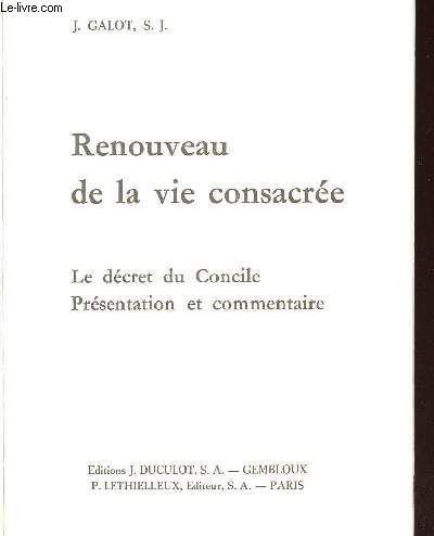 RENOUVEAU DE LA VIE CONSACREE - LE DECRET DU CONCILE - PRESENTATION ET COMMENTAIRE