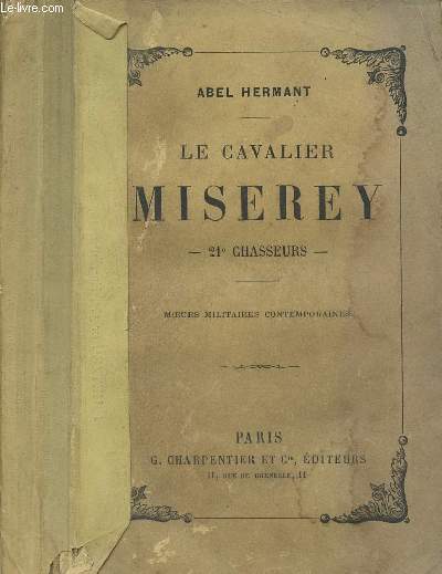 LE CAVALIER MISEREY - 21EME CHASSEUR/MOEURS MILITAIRES CONTEMPORAINES