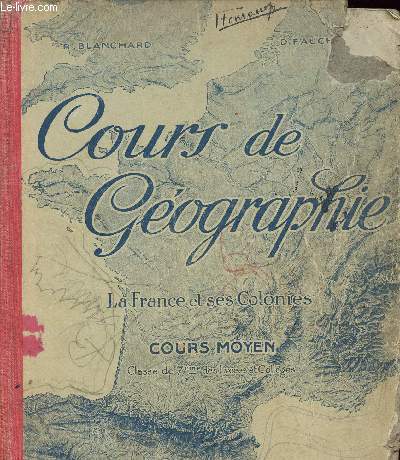 COURS DE GEOGRAHIE- LA FRANCE ET SES COLONIES - COURS MOYEN/CLASSE DE7EME DES LYCEES ET COLLEGES