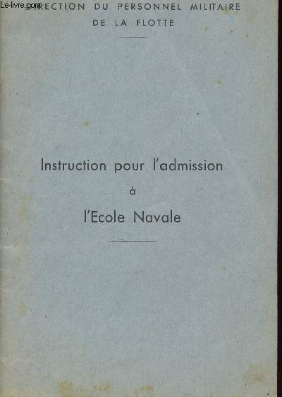 INSTRUCTION POUR L ADMISSIONA L ECOLE NAVALE