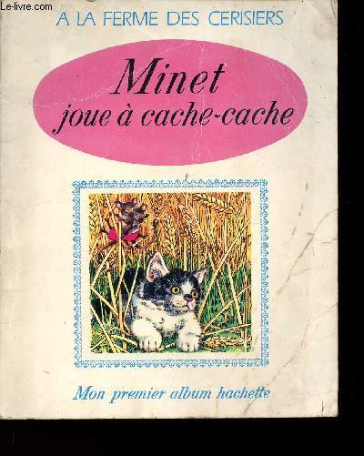 MINET JOUE A CACHE CACHE - ILLUSTRATIONS DE F. STOCKS MAY ET TEXTE FRANCAIS DE CLAUDE VOILIER