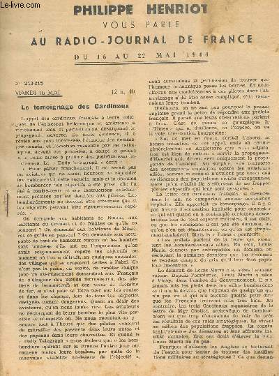 PHILIPPE HENRIOT VOUS PARLE AU RADIO-JOURNAL DE FRANCE DU 16 AU 22 MAI 1944/Le tmoignage des cardinaux, de l inserruction arme  l'assassinat librateur........