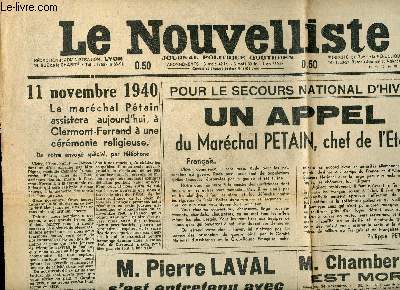 LE NOUVELLISTE - JOURNAL POLITIQUE QUOTIDIEN - N310/61EME ANNEE/LUNDI 11 NOVEMBRE 1940 - POUR LE SECOURS NATIONAL D HIVER : UN APPEL DU MARECHAL PETAIN, CHEF DE L ETAT, 11 NOVEMBRE 1940 : LE MARECHAL PETAIN ASSISTERA AUJOURD HUI A CLERMONT FERRAND A ....