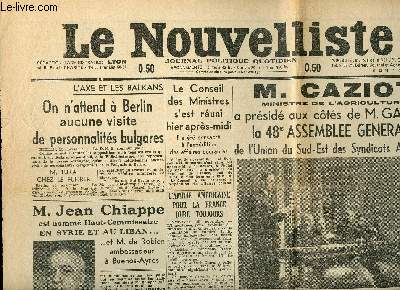 LE NOUVELLISTE - JOURNAL POLITIQUE QUOTIDIEN - N325/61EME ANNEE/MARDI 26 NOVEMBRE 1940 - L AXE ET LES BALKANS : ON N ATTEND A BERLIN AUCUNE VISITE DE PERSONNALITES BULGARES, SUR LE FRONT ITALO-GREC, LES TROUPES ITALIENNES EFFECTUENT D EFFICACES CONTRE-AT