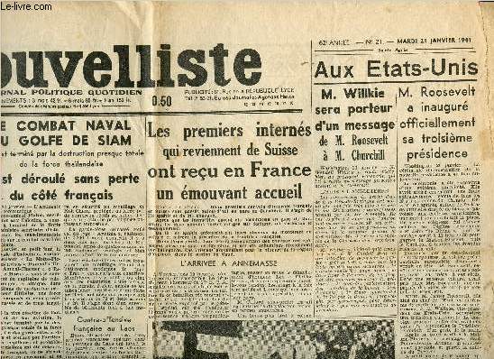 LE NOUVELLISTE - JOURNAL POLITIQUE QUOTIDIEN/N21-62EME ANNEE - MARDI 21 JANVIER 1941 / LE COMBAT NAVAL DU GOLFE DE SIAM, LES PREMIERS INTERNES QUI REVIENNENT DE SUISSE ONT RECU EN FRANCE UN EMOUVANT ACCUEIL, M. ROOSEVELT A INAUGURE OFFICIELLEMENTSA......