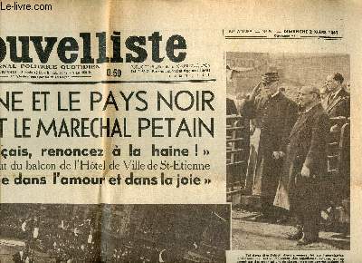 LE NOUVELLISTE - JOURNAL POLITIQUE QUOTIDIEN- N61/62EME ANNEE/DIMANCHE 2 MARS 1941/SAINT ETIENNE LE PAYS NOIR ACCLAMENT LE MARECHAL PETAIN 