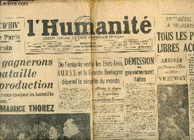 L HUMANITE - ORGANE CENTRAL DU PART ICOMMUNISTE FRANCAIS - DIMANCHE 25/LUNDI 26 NOVEMBRE 1945 - PREMIERE SEMAINE A NUREMBERG, TOUS LES PEUPLES LIBRES ACCUSENT, DE L ENTENTE ENTRE LES ETATS-UNIS L URSS ET LA GRANDE BRETAGNE DEPEND LA SECURITE DU MONDE.....