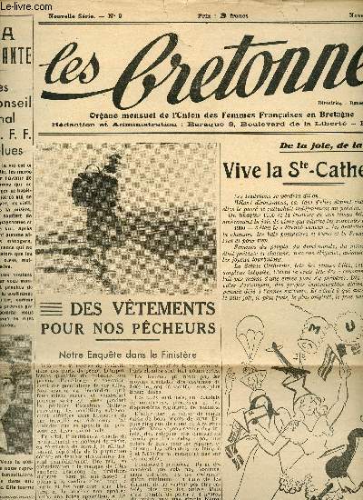 LES BRETONNES - ORGANE MENSUEL DE L UNION DES FEMMES FRANCAISES EN BRETAGNE -N9/NOUVELLE SERIE-NOVEMBRE 1945/ DE LA JOIE, DE LA GEITE : VIVE LA STE CATHERINE, DES VETEMENTS POUR NOS PECHEURS, SEPT AMIES DU CONSEIL NATIONAL DE L'U.F.F SONT ELUES..........