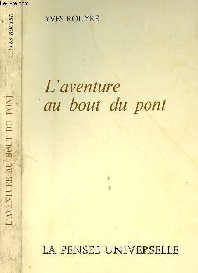 L AVENTURE AU BOUT DU PONT