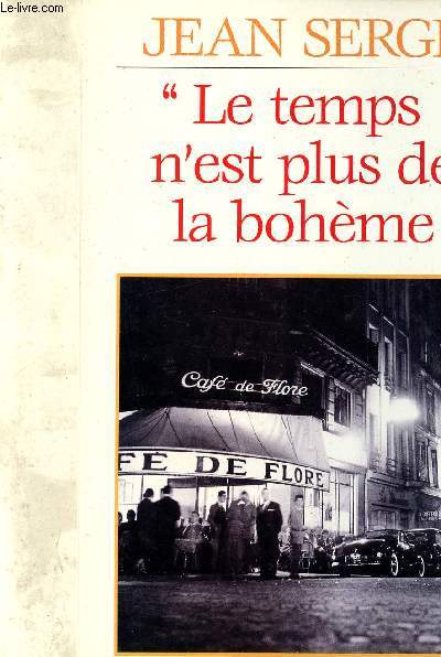 LE TEMPS N EST PLUS DE LA BOHEME