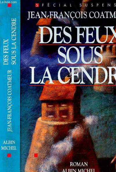 DES FEUX SOUS LA CENDRE