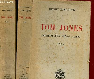 TOM JONES HISTOIRE D UN ENFANT TROUVE /EN 2 VOLUES - TOMES I ET II