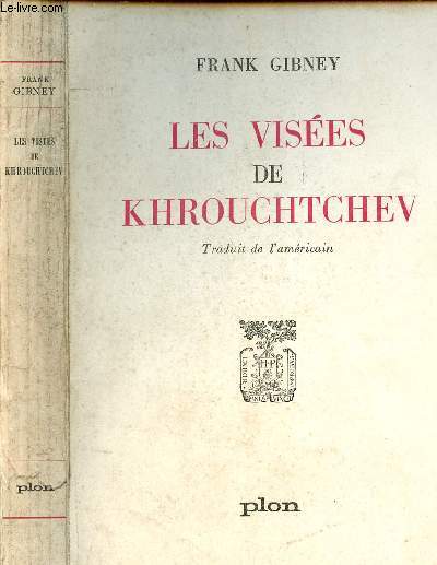 LES VISEES DE KHROUCHTCHEV