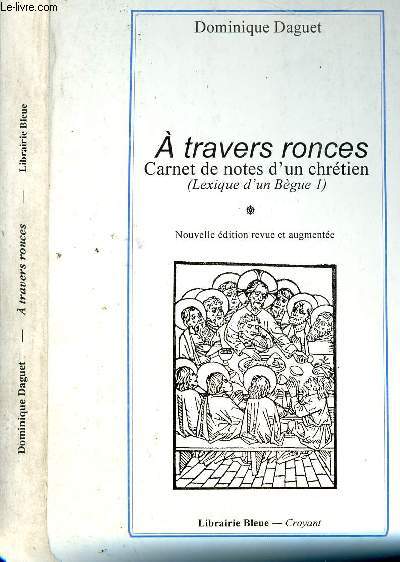 A TRAVERS RONCES - CARNETS DE NOTES D UN CHRETIEN (LEXIQUE D UN BEGUE)