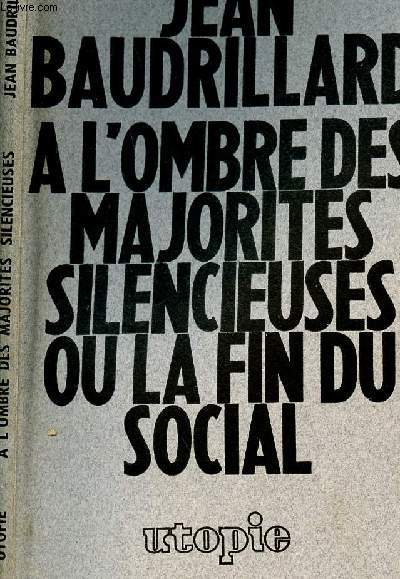 A LOMBRE DES MAJORITES SILENCIEUSES OU LA FIN DU SOCIAL