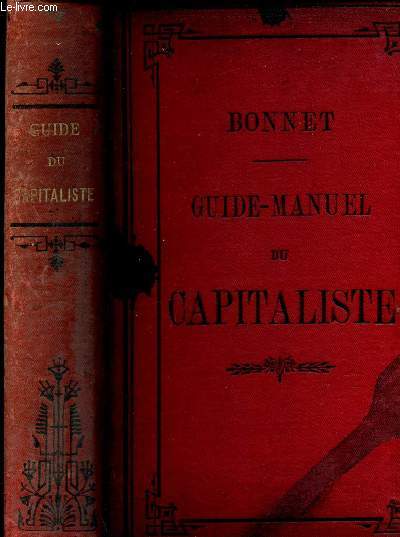 GUIDE MANUEL DU CAPITALISME OU COMPTES FAITS D INTERETS A TOUS LES TAUX, POUR TOUTE LES SOMMES.