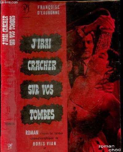 J IRAI CRACHER SUR VOS TOMBES
