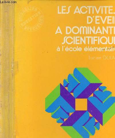 LES ACTIVITES D EVEIL A DOMINANTE SCIENTIFIQUE - A L ECOLE ELEMENTAIRE