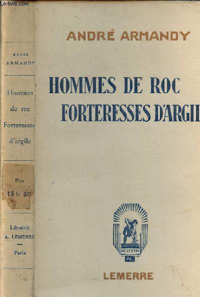 HOMMES DE ROC - FORTERESSES D ARGILE