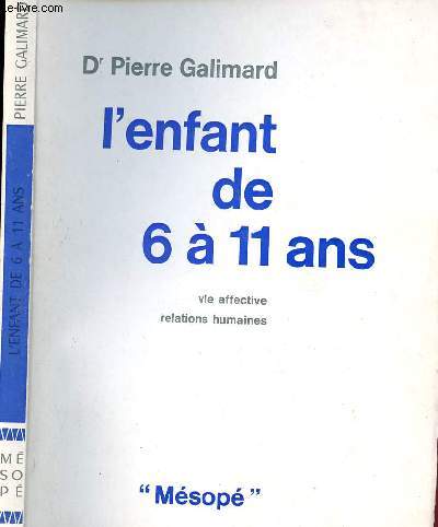 L ENFANT DE 6 A 11 ANS - VIE AFFECTIVE/RELATIONS HUMAINES