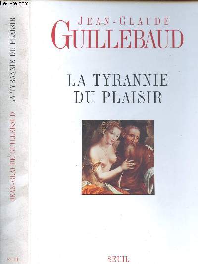 LA TYRANNIE DU PLAISIR