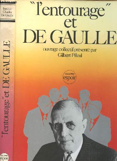 L ENTOURAGE ET DE GAULLE