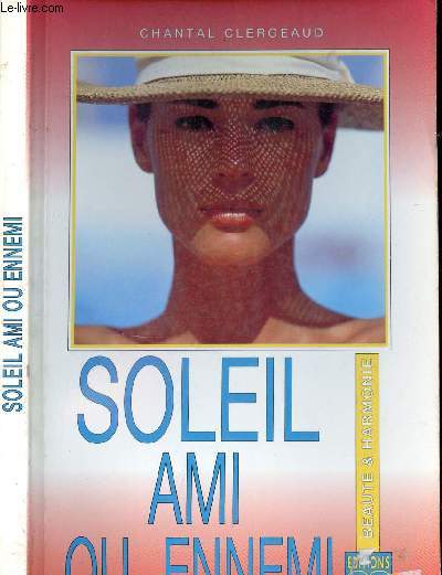 SOLEIL AMI OU ENNEMI