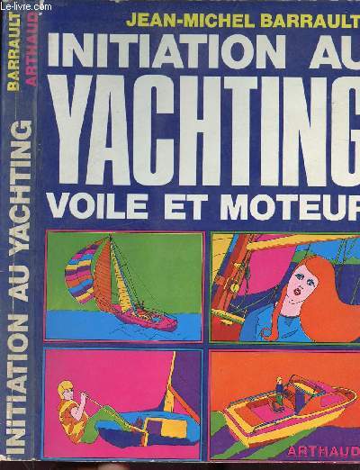 INITIATION AU YACHTING - VOILE ET MOTEUR