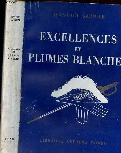 EXCELLENCES ET PLUMES BLANCHES