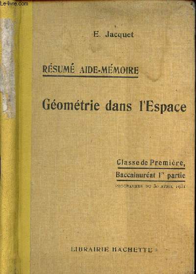 GEOMETRIE DANS L ESPACE - RESUME AIDE MEMOIRE - CLASSE DE PREMIERE - BACCAULAUREAT 1ERE PARTIE - PROGRAMME DU 30 AVRIL 1931
