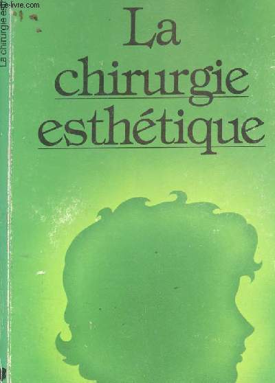 LA CHIRURGIE ESTHETIQUE