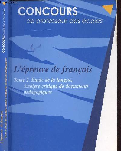 L EPREUVE DE FRANCAIS - 2. ETUDE DE LA LANGUE ET ANALYSE CRITIQUE DE DOCUMENTS PEDAGOGIQUES