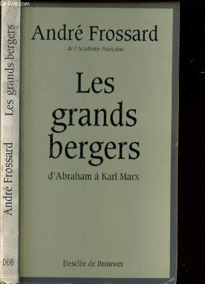 LES GRANDS BERGERS D ABRAHAM A KARL MARX